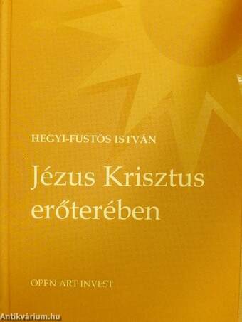 Jézus Krisztus erőterében