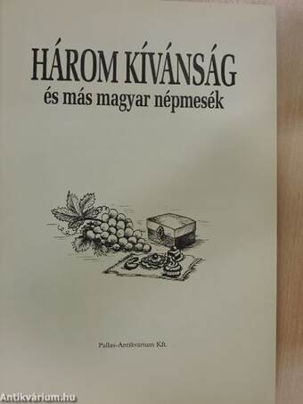 Három kívánság és más magyar népmesék