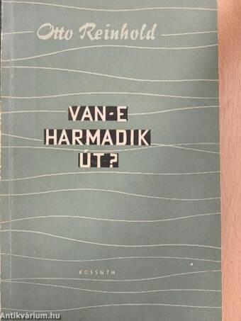 Van-e harmadik út?