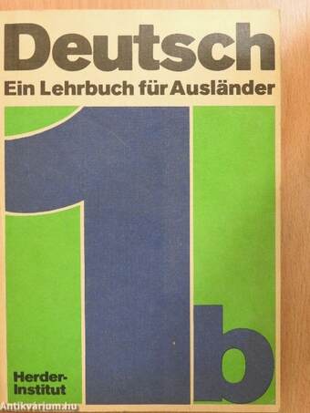 Deutsch - Ein Lehrbuch für Ausländer 1/b