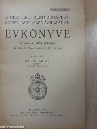 A Ciszterci Rend budapesti Szent Imre-Gimnáziumának évkönyve az 1942-43. iskolai évről