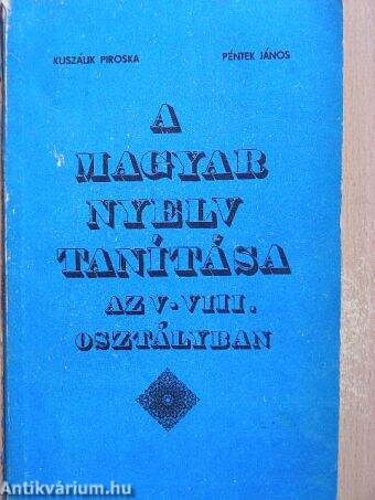 A magyar nyelv tanítása az V-VIII. osztályban