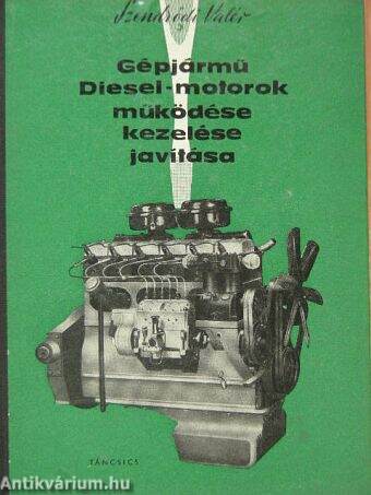 Gépjármű Diesel-motorok működése, kezelése és javítása