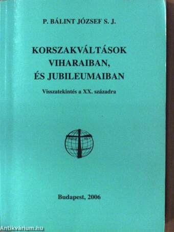 Korszakváltások viharaiban, és jubileumaiban