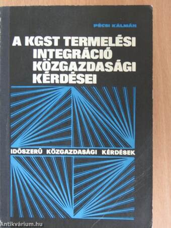 A KGST termelési integráció közgazdasági kérdései