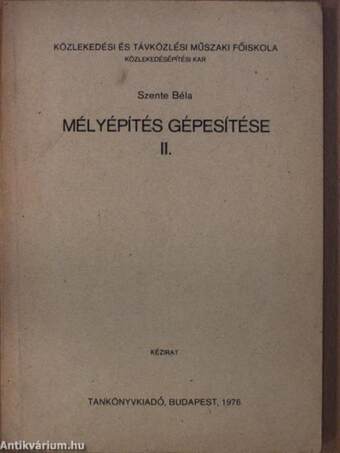 Mélyépítés gépesítése II.