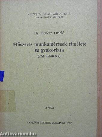 Műszeres munkamérések elmélete és gyakorlata