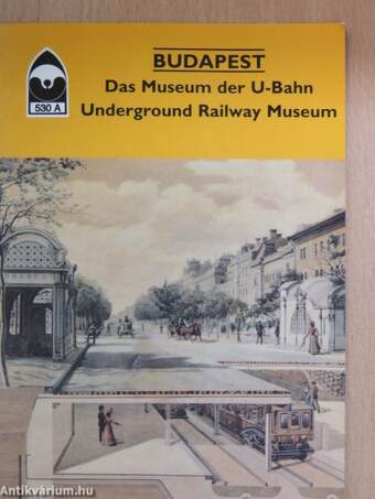 Budapest - Das Museum der U-Bahn/Underground Railway Museum