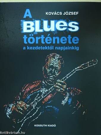 A blues története a kezdetektől napjainkig