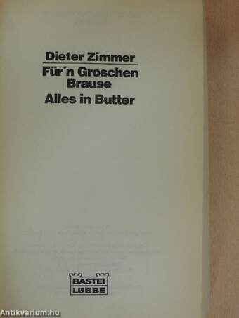 Für'n Groschen Brause/Alles in Butter