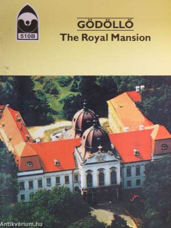 Gödöllő - The Royal Mansion