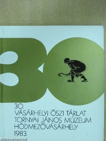 30. Vásárhelyi Őszi Tárlat - 1983. október 9 - november 20