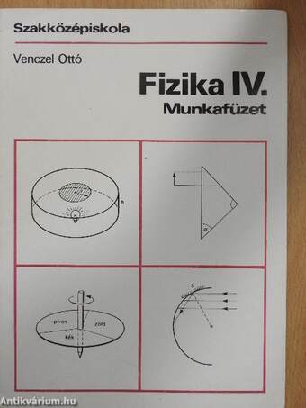 Fizika IV. munkafüzet