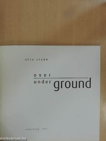 Over Ground, under Ground