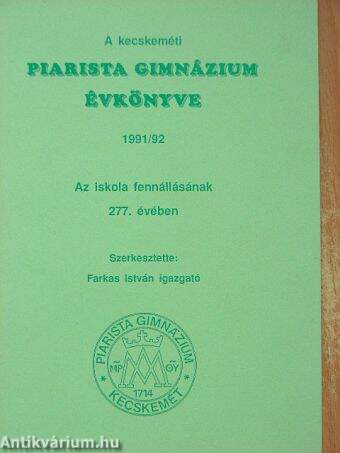 A kecskeméti Piarista Gimnázium évkönyve 1991/92