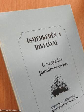 Ismerkedés a Bibliával I. negyedév január-március