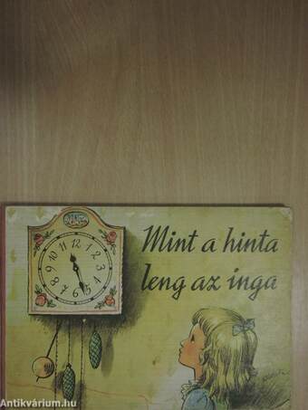 Mint a hinta, leng az inga