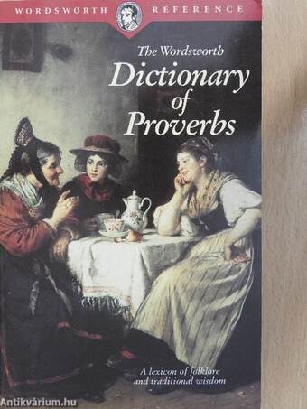 The Wordsworth Dictionary of Proverbs