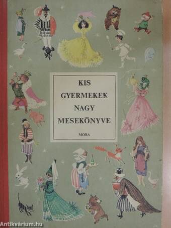 Kisgyermekek nagy mesekönyve