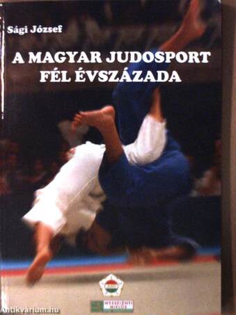 A magyar judosport fél évszázada