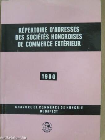 Répertoire d'adresses des sociétés hongroises de commerce extérieur 1980