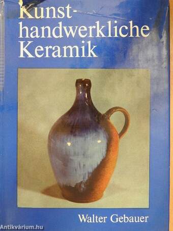 Kunsthandwerkliche Keramik