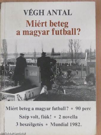 Miért beteg a magyar futball? (aláírt példány)