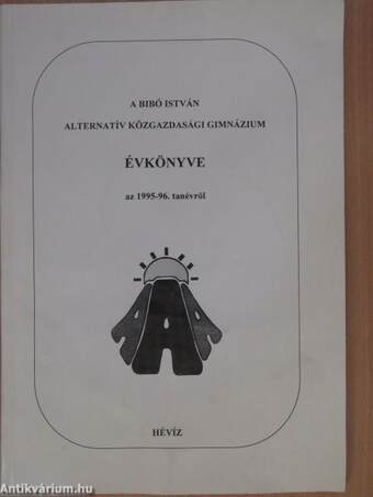 A Bibó István Alternatív Közgazdasági Gimnázium évkönyve az 1995-96. tanévről