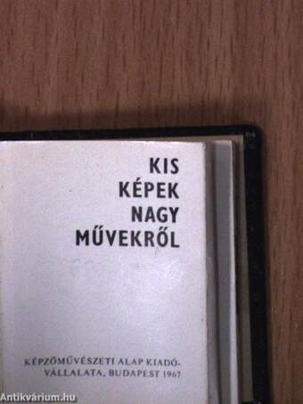 Kis képek nagy művekről (minikönyv)