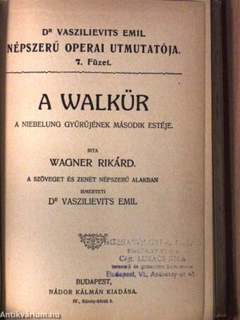 A Rajna kincse/A Walkür/Siegfried/Az istenek alkonya/Lohengrin/Tannhäuser és a wartburgi dalnokverseny/Tristán és Izolde/A bolygó hollandi/Rienzi, az utolsó tribun/A nürnbergi mesterdalnokok