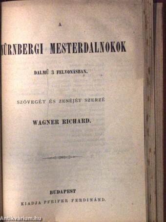 A Rajna kincse/A Walkür/Siegfried/Az istenek alkonya/Lohengrin/Tannhäuser és a wartburgi dalnokverseny/Tristán és Izolde/A bolygó hollandi/Rienzi, az utolsó tribun/A nürnbergi mesterdalnokok