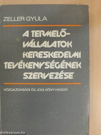 A termelővállalatok kereskedelmi tevékenységének szervezése