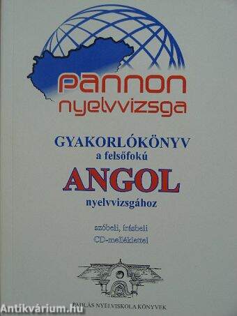 Pannon nyelvvizsga gyakorlókönyv a felsőfokú angol nyelvvizsgához - CD-vel