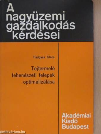 Tejtermelő tehenészeti telepek optimalizálása