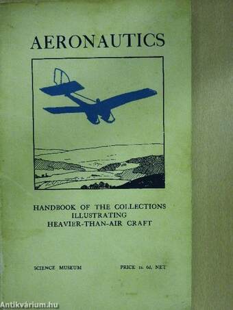 Handbook of the collections illustrating aeronautics I.