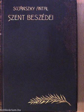Sujánszky Antal szent beszédei (dedikált példány)