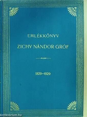 Emlékkönyv Zichy Nándor gróf születésének századik évfordulójára