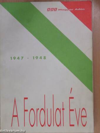 A Fordulat Éve 1947-1948 (dedikált példány)