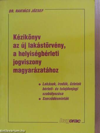 Kézikönyv az új lakástörvény, a helyiségbérleti jogviszony magyarázatához