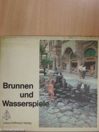 Brunnen und Wasserspiele