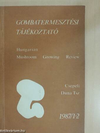 Gombatermesztési Tájékoztató 1987/1-2.