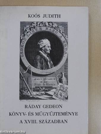 Ráday Gedeon könyv- és műgyűjteménye a XVIII. században (dedikált példány)