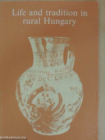 Life and tradition in rural Hungary