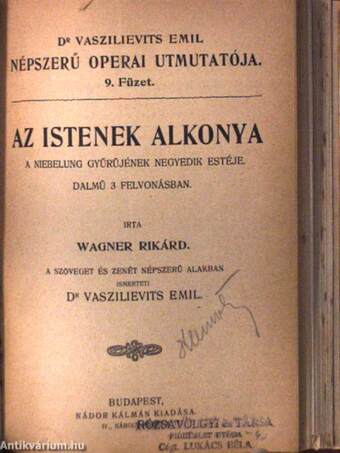 A Rajna kincse/A Walkür/Siegfried/Az istenek alkonya/Lohengrin/Tannhäuser és a wartburgi dalnokverseny/Tristán és Izolde/A bolygó hollandi/Rienzi, az utolsó tribun/A nürnbergi mesterdalnokok