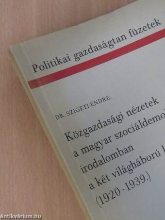 Közgazdasági nézetek a magyar szociáldemokrata irodalomban a két világháború között