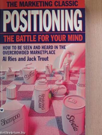 Positioning: The Battle For Your Mind