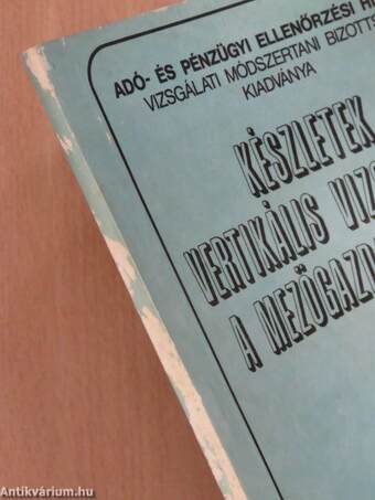 Készletek vertikális vizsgálata a mezőgazdaságban