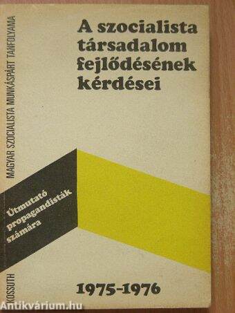 A szocialista társadalom fejlődésének kérdései 1975-1976.