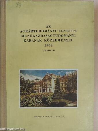 Az Agrártudományi Egyetem Mezőgazdaságtudományi Karának Közleményei 1962