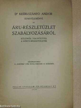 Dr. Keéri-Szántó Andor szakvéleménye az áru-részletüzlet szabályozásáról